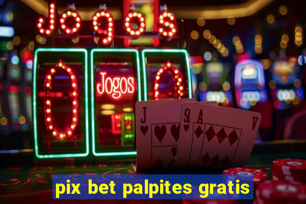 pix bet palpites gratis